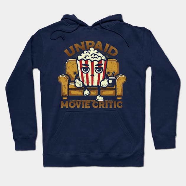 - Unpaid Movie Critic - Hoodie by Trendsdk